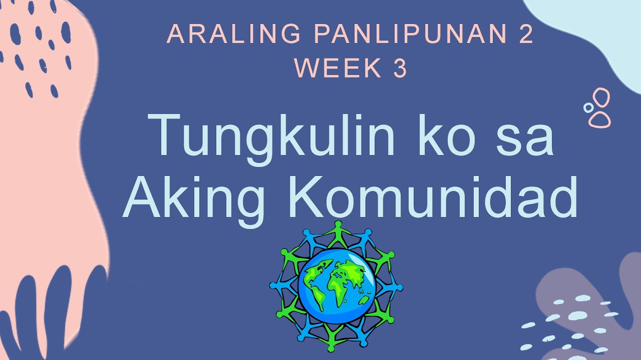 Tungkulin Ko Sa Aking Komunidad | AP 2 Week 3 Quarter 4