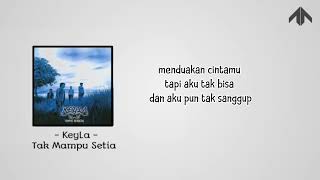 Download lagu Keyla - Tak Mampu Setia ( Lirik Lagu ) mp3 Download lagu Keyla - Tak Mampu Setia ( Lirik Lagu ) mp3
