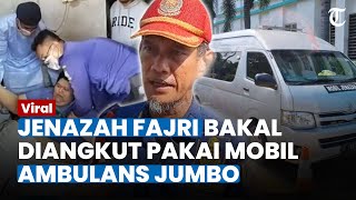 Cara Evakuasi Jenazah Fajri Pria Obesitas 300 Kg, bakal Diangkut Pakai Ambulans Jumbo