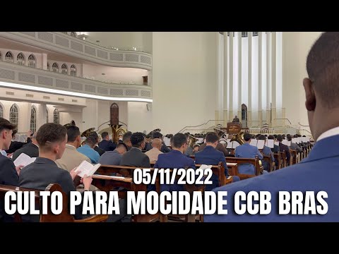 CULTO PARA MOCIDADE CCB BRÁS 05/11/2022 | HINO CCB 118 - FIEL SALVADOR É JESUS