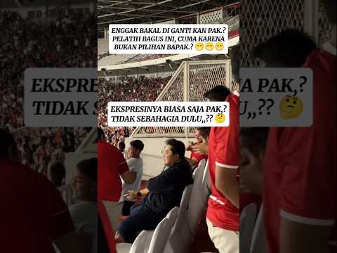 EKSPRESI DATAR ERICK THOHIR MELIHAT EMIL TEPIS PINALTI 🤔🤔 #trendingshorts #timnasindonesia #fypage