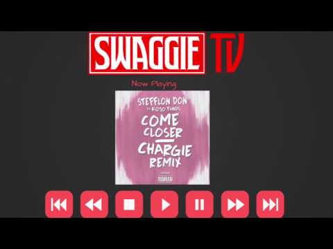 Stefflon Don ft. Kojo Funds - Come Closer (Chargie Remix) | @SwaggieStudios
