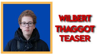 Wilbert Thaggot (2026) - Teaser