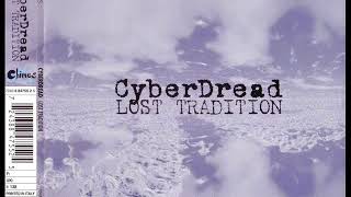 CYBERDREAD - Lost tradition (original version)