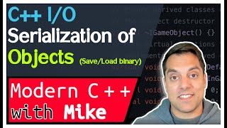 Serialize and Deserialize a struct in C++ - Stream-Based I/O part 8 of n-  Modern Cpp Series Ep. 198