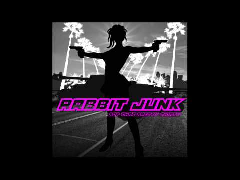 Rabbit Junk - Pop That Pretty Thirty