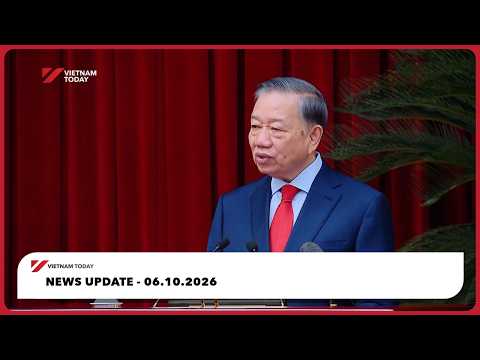 News Update - 06.10.2026| Vietnam Today