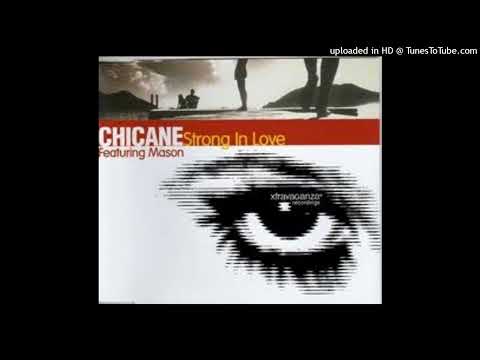 Chicane feat. Mason - Strong In Love (Radio Edit)
