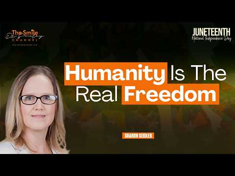 Sharon Seidler: Hope, Humanity, and the Fight for Lasting Freedom | Juneteenth |Ep. 14