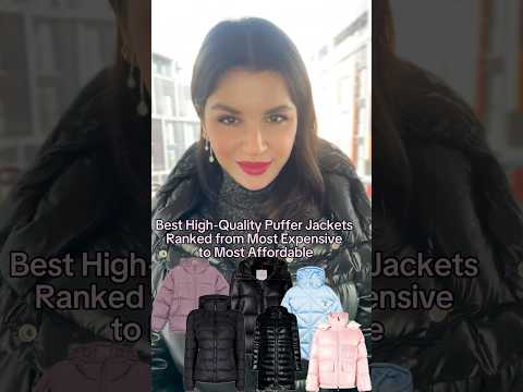 Best High-Quality Puffer Jackets Ranked from Most Expensive to Most Affordable