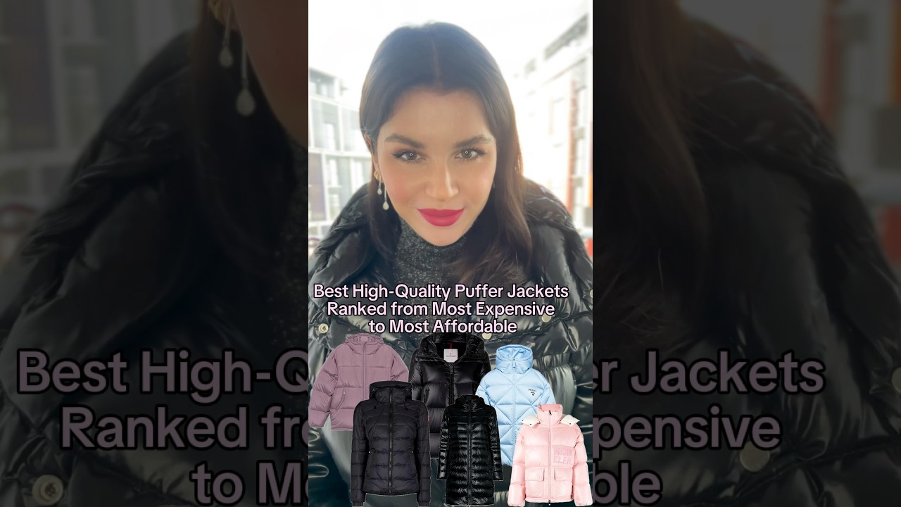 Best High-Quality Puffer Jackets Ranked from Most Expensive to Most Affordable