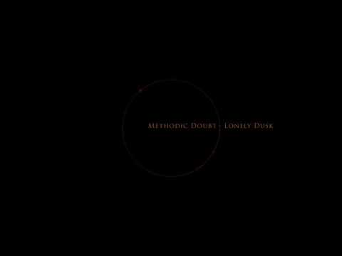 Methodic Doubt - Lonely Dusk