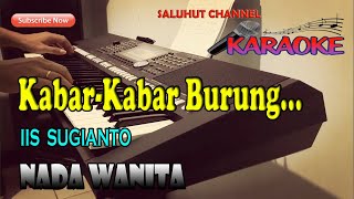 Download lagu KABAR KABAR BURUNG ll KARAOKE NOSTALGIA ll IIS SUGIANTO ll NADA WANITA B=DO mp3 Download lagu KABAR KABAR BURUNG ll KARAOKE NOSTALGIA ll IIS SUGIANTO ll NADA WANITA B=DO mp3