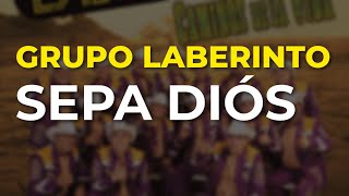 Grupo Laberinto - Sepa Diós (Audio Oficial)