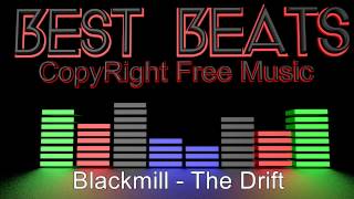 Blackmill - The Drift (Dubstep)