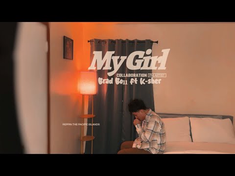 Brad Boıı-My Girl.ft K-Sher(Official Music Video)