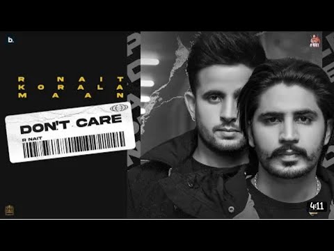 Don't Care R Nait (Official Song) Korala Maan Latest Punjabi song 2022 Latest Punjabi song 2022