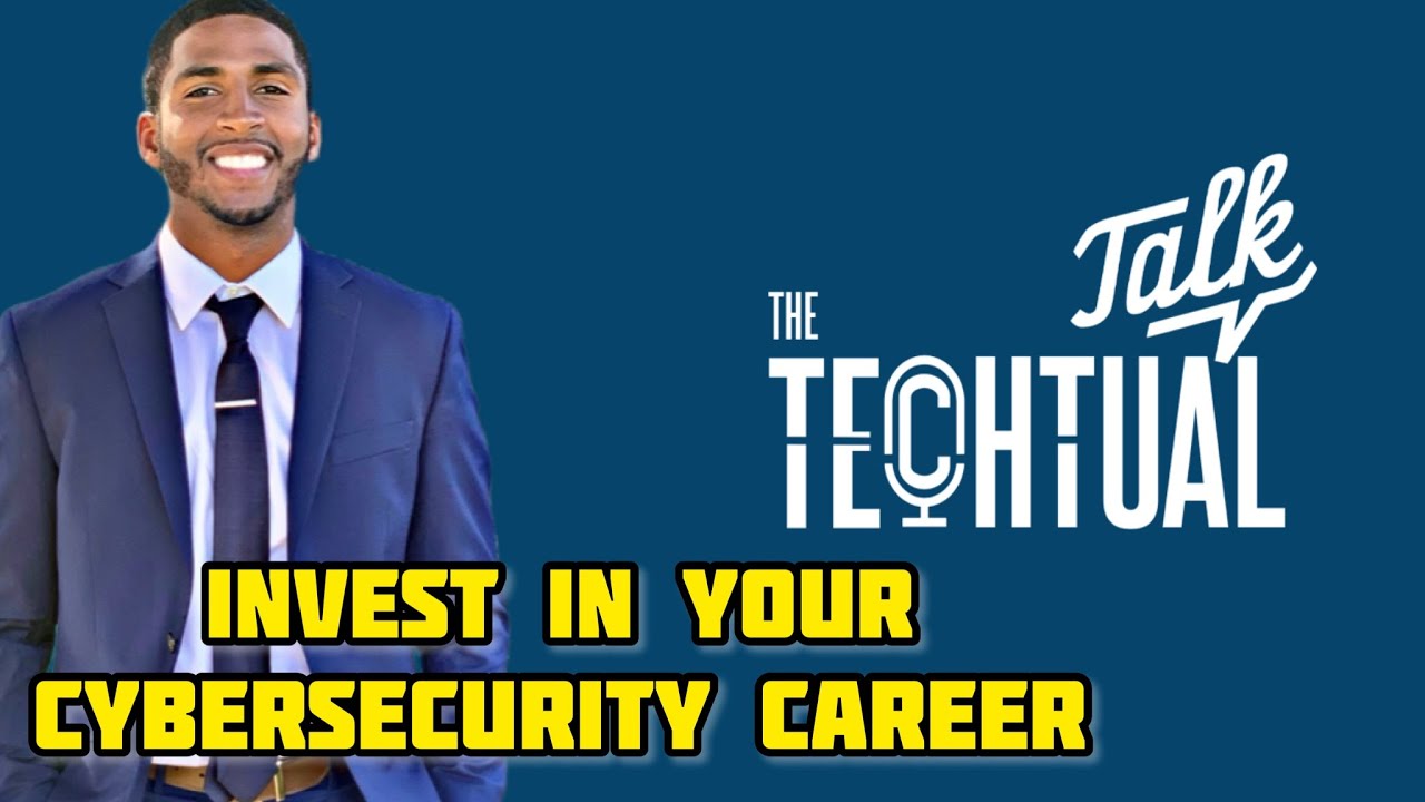 Why You Should Invest in your Cybersecurity Career!