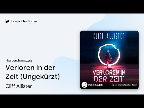 „Verloren in der Zeit (Ungekürzt)“ von Cliff Allister · Hörbuchauszug