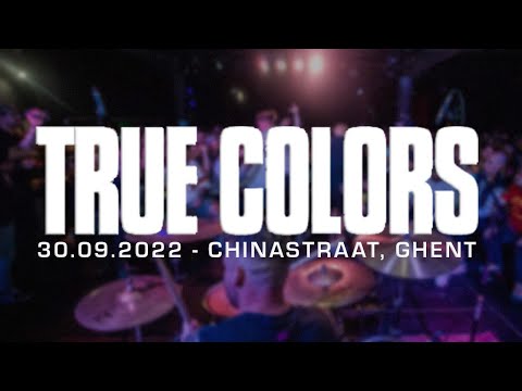 TRUE COLORS @ CHINASTRAAT, GHENT - MULTICAM - FULL SET