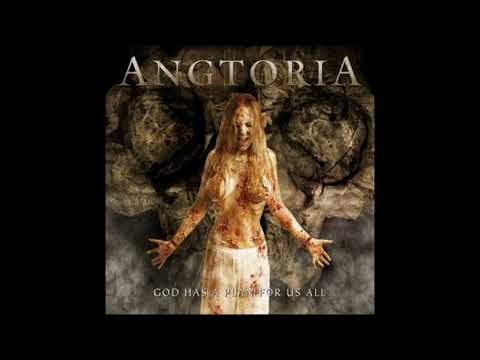 Angtoria - God Has A Plan for Us All