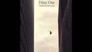 Dday One - Out of The Shadows (Gathered Between, The Content Label, P-Vine)