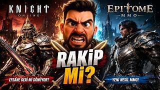 KNIGHT ONLINE'A RAKİP Mİ GELİYOR? | EPITOME MMO İLK İZLENİM #epitome #