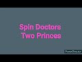 Spin Doctors Two Princes Pitch 0 2