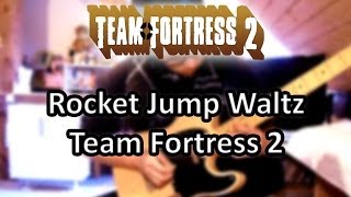 Rocket Jump Waltz Team Fortress 2 [Guitar Cover]