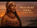 Nkosi Sikelel I Afrika God Bless Africa Remix Soulful Amapiano South African Percussion