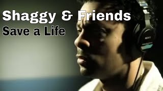 SHAGGY &  FRIENDS - SAVE A LIFE  (OFFICIAL VIDEO)