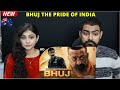 BHUJ The Pride Of India Trailer Reaction | Ajay Devgn | Sanjay Dutt | Sonakshi S | Ammy V | Nora F