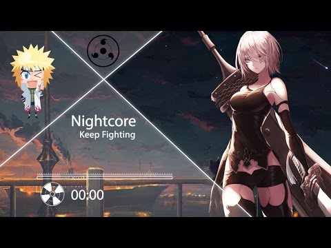 Nightcore - Keep Fighting