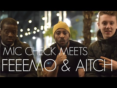 'You've gotta be about where ya from" Feeemo & Aitch talk to Mic Check