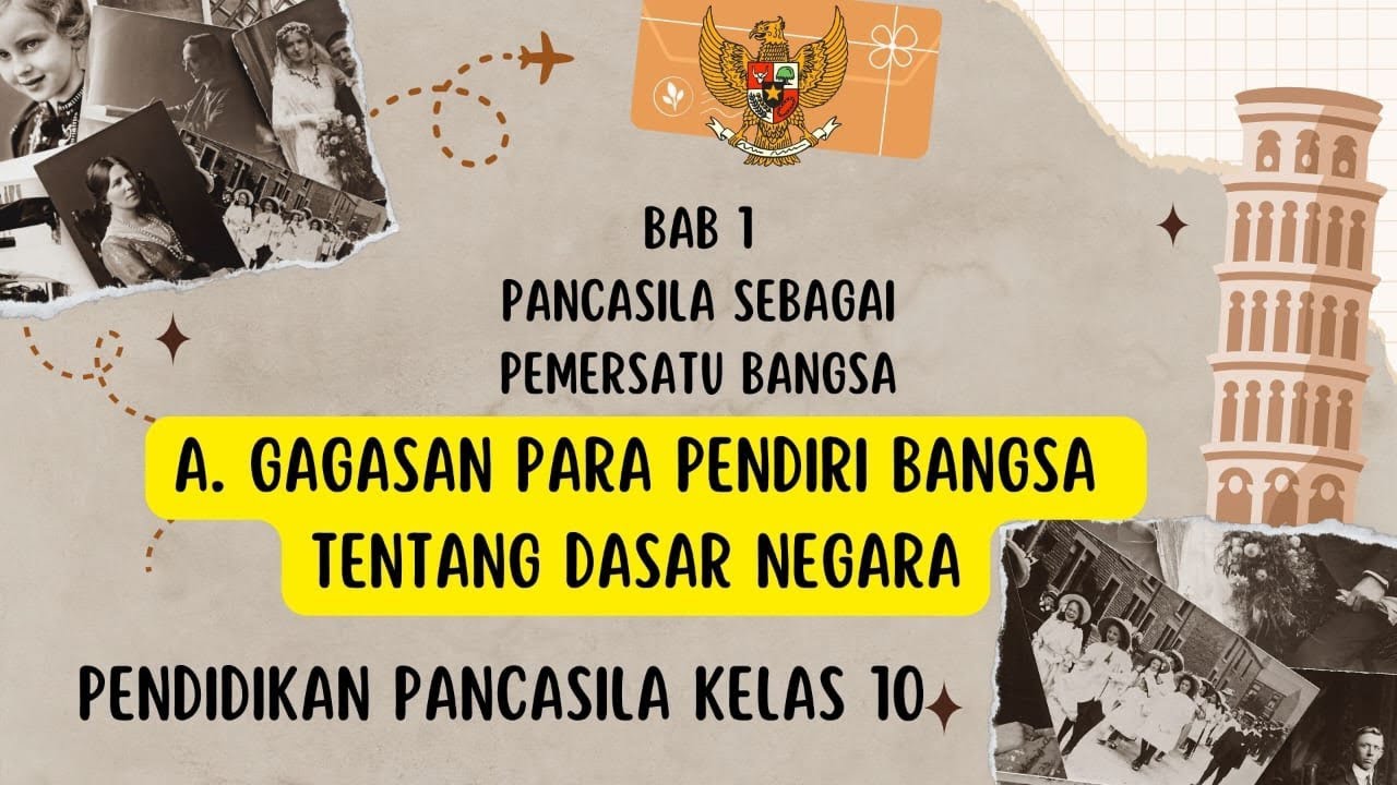 Materi Pendidikan Pancasila Kelas 10 BAB 1 || A. Gagasan Para Pendiri Bangsa tentang Dasar Negara