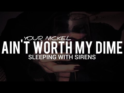 Sleeping With Sirens - Your Nickel Ain't Worth My Dime // Sub Español