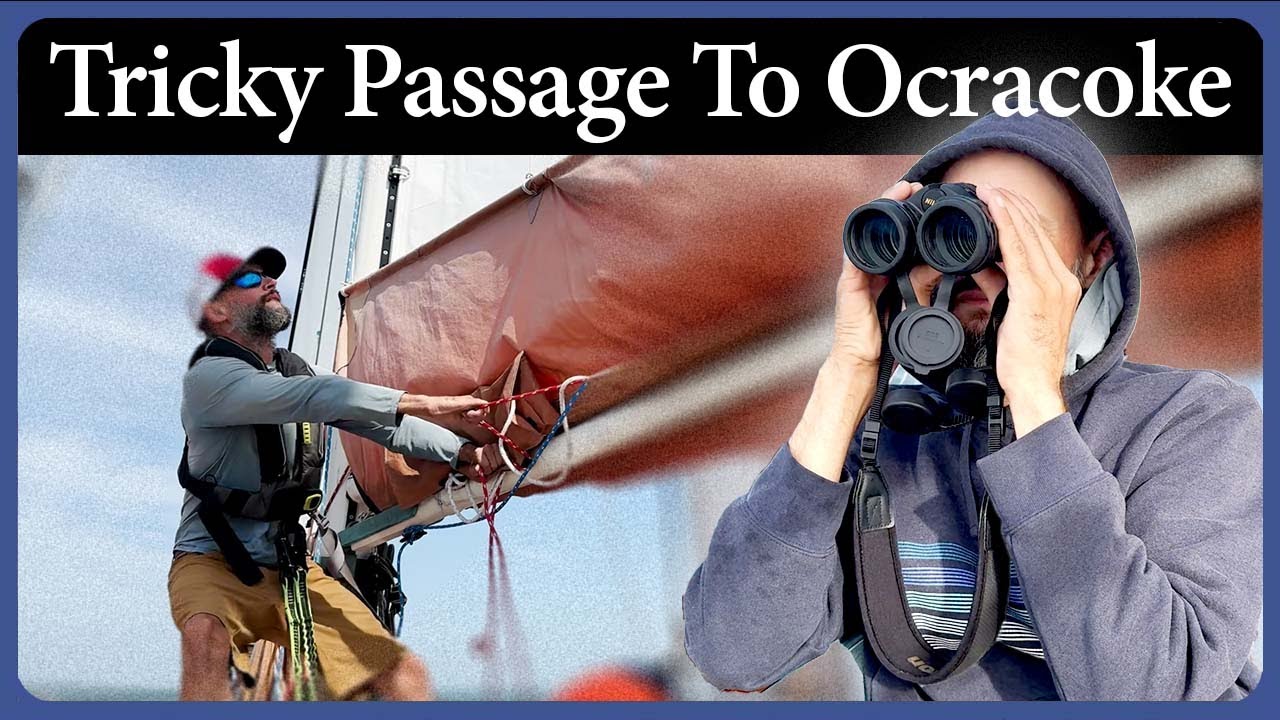 Dodging Shoals and Working on the Dodger: Sailing to Ocracoke Island & Cape Hatteras
