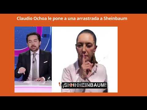 Claudio Ochoa gives Sheinbaum a piece of his mind