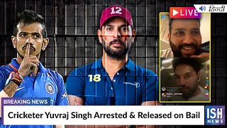 Cricketer Yuvraj Singh Arrested & Released on Bail