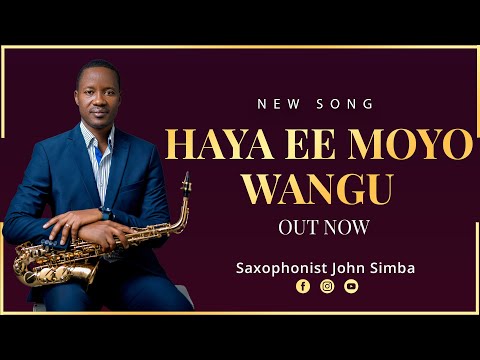 Haya Ee Moyo wangu, imba kwa Furaha by John Simba@KKKTKARIAKOO @kkktkariakoopraiseteam3430
