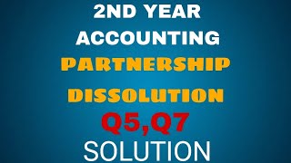“2nd Year Accounting | Partnership Dissolution Q5 & Q7 Solution | XII Commerce