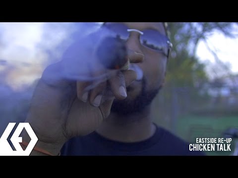 Eastside Re-Up - "Chicken Talk"