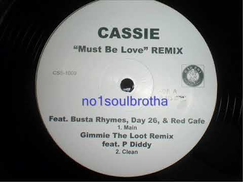 Cassie ft. P. Diddy "Must Be Love" (Gimmie The Loot Remix Clean)