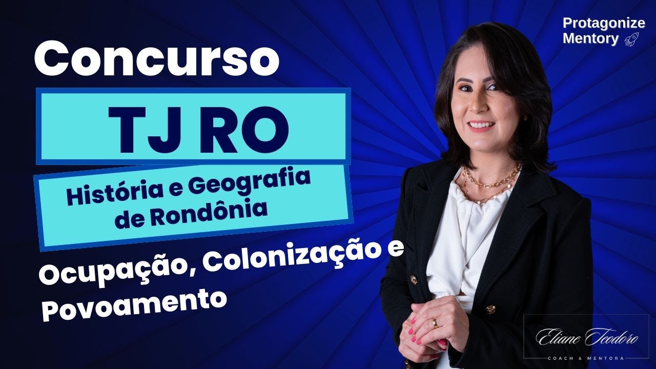 História e Geografia de Rondônia - Concurso TJRO - Ocupação, colonização e povoamento.