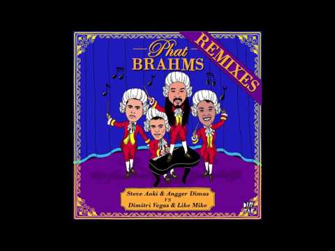 Phat Brahms (3BallMTY Remix) - Steve Aoki & Angger Dimas Vs. Dimitri Vegas & Like Mike