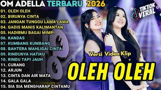 Download lagu OLEH OLEH _ BIRUNYA CINTA _ JANGAN TUNGGU LAMA LAMA || OM ADELLA TERBARU 2026 TANPA IKLAN mp3 Download lagu OLEH OLEH _ BIRUNYA CINTA _ JANGAN TUNGGU LAMA LAMA || OM ADELLA TERBARU 2026 TANPA IKLAN mp3