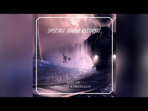 BoXXter & DROPLUCH - Keep On' (Original Mix) [SSR162]