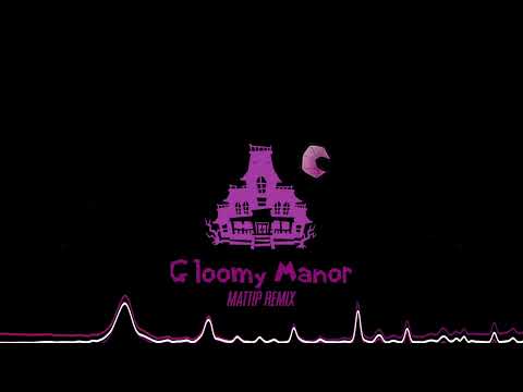 Gloomy Manor | Luigi's Mansion 2: Dark Moon (Mattip Remix)