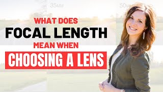 What Does Focal Length Mean when Choosing a Lens?