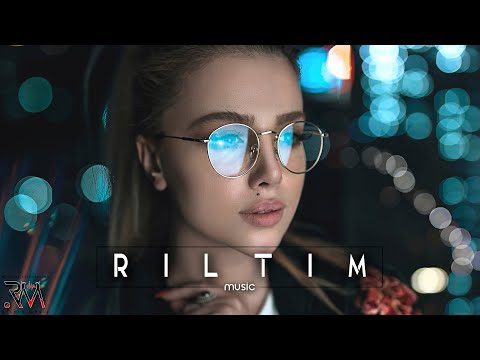 RILTIM - Beautiful Melodic Deep House  Remix  Vocal House  Relax Music  Romantic Music (Vol.3)